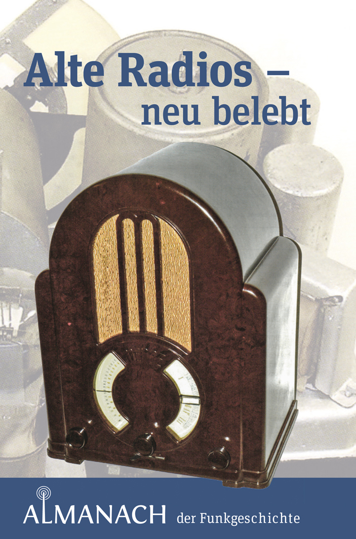 Buchcover: Almanach der Funkgeschichte – Alte Radios neu belebt